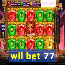 wil bet 77